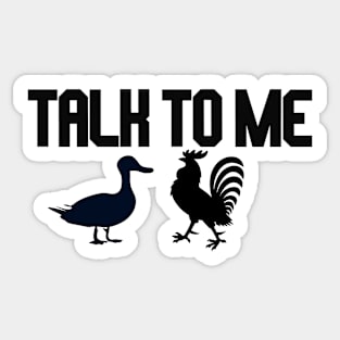 talk to me goose and rooster Sticker